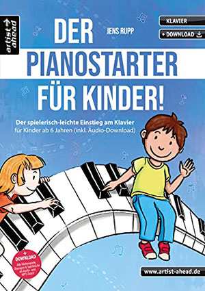 Der Pianostarter für Kinder! + CD