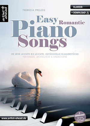 Easy Romantic Piano Songs: 20 sehr leichte bis leichte, gefühlvolle Klavierstücke für Kinder, Jugendliche & Erwachsene + CD