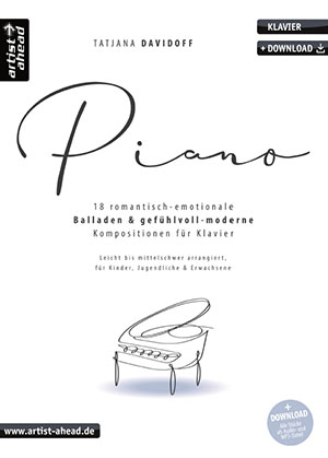 Piano: 18 romantisch-emotionale Balladen & gefühlvoll-moderne Kompositionen für Klavier + CD