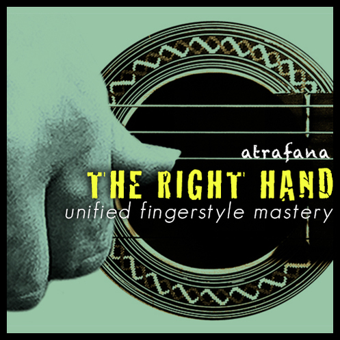 Atrafana - The Right Hand  Unified Fingerstyle Mastery Multimedia CD