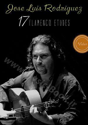 Jose Luis de la Paz - 17 Flamenco Etudes + Video