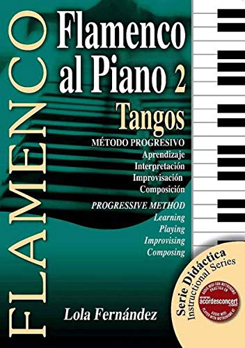MÉTODO DE PIANO - FLAMENCO AL PIANO 2: TANGOS
