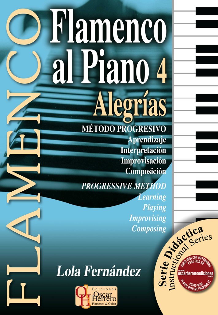 MÉTODO DE PIANO - FLAMENCO AL PIANO 4: ALEGRÍAS