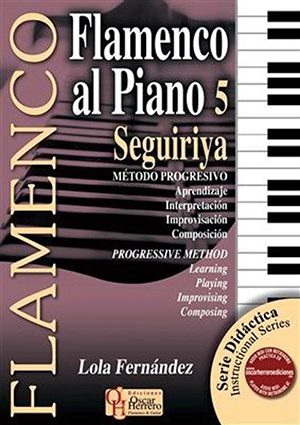 MÉTODO DE PIANO - FLAMENCO AL PIANO 5: SEGUIRIYA