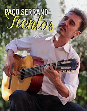 Paco Serrano - Solo Guitar por Tientos DVD