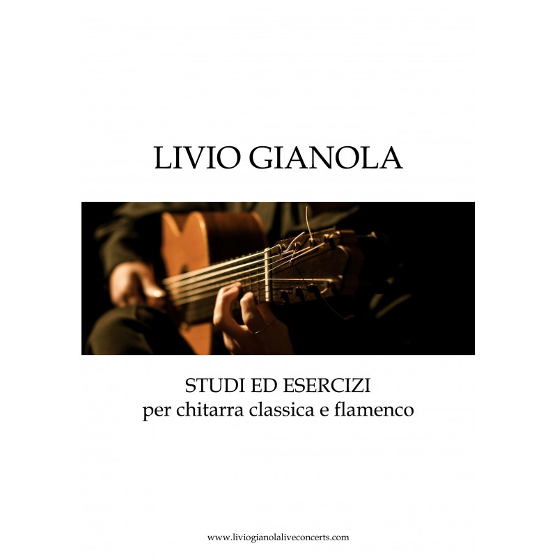 Livio Gianola - Studi Ed Esercizi Per Chitarra Classica e Flamenco Vol.1 Book + CD