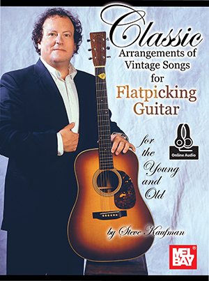 Classic Arrangements of Vintage Songs for Flatpicking Guitar + CD