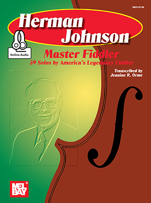 Herman Johnson Master Fiddler: 39 Solos-America's Legend Fiddler + CD