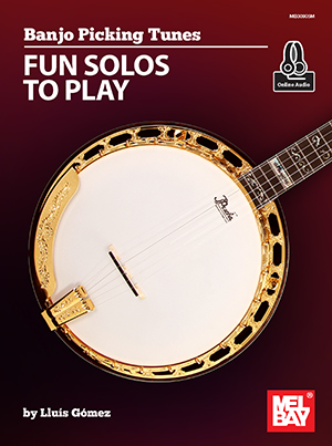 Banjo Picking Tunes - Fun Solos to Play + CD