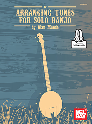 Arranging Tunes for Solo Banjo + CD