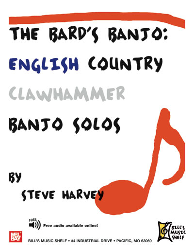 The Bard's Banjo: English Country Clawhammer Banjo Solos + CD