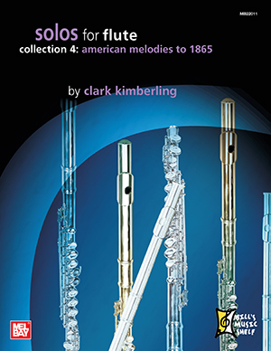 Solos for Flute, Collection 4: American Melodies to 1865