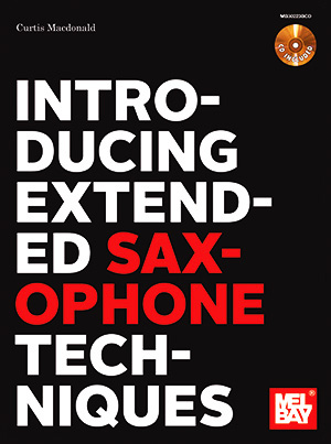 Introducing Extended Saxophone Techniques + CD