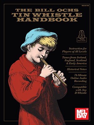 The Bill Ochs Tin Whistle Handbook + CD