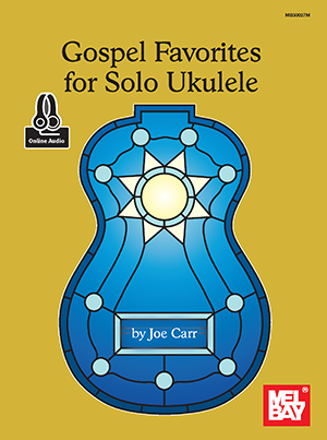 Gospel Favorites for Solo Ukulele + CD