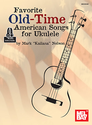 Favorite Old-Time American Songs for Ukulele + CD