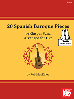 a 20 Spanish Baroque Pieces by Gaspar Sanz Arranged for Uke + CD