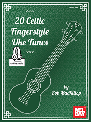 a 20 Celtic Fingerstyle Uke Tunes + CD