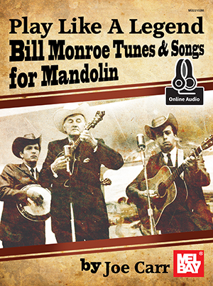 Play Like A Legend: Bill Monroe + CD