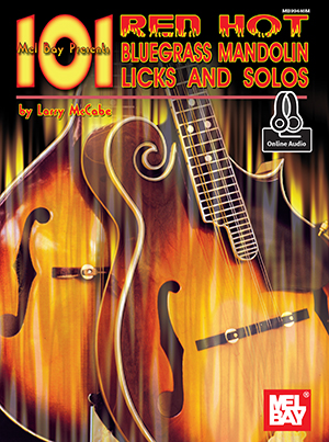 A 101 Red Hot Bluegrass Mandolin Licks & Solos + CD