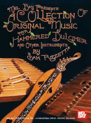 A Collection of Original Music for Hammered Dulcimer & Other Instruments