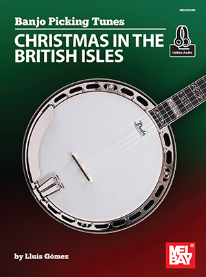 Banjo Picking Tunes - Christmas in the British Isles + CD