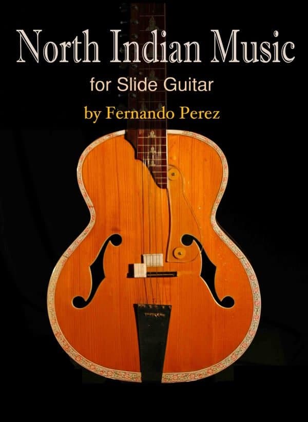 North Indian Music for Slide Guitar by Fernando Perez + CD
