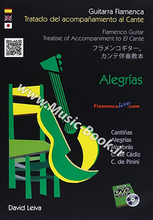 Alegrías – Treatise of Accompaniment to “El Cante” – David Leiva Book + DVD