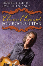 Dave Celentano - Classical Concepts for Rock Guitar DVD