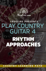 TrueFire - Play Country Guitar 4: Rhythm Approaches DVD