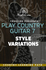 TrueFire - Play Country Guitar 7: Style Variations DVD