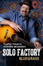 Stephen Mougin - Solo Factory: Bluegrass DVD