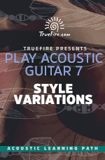 TrueFire - Play Acoustic Guitar 7: Style Variations DVD