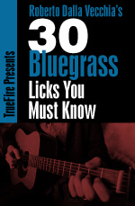 Roberto Dalla Vecchia - 30 Bluegrass Licks You MUST Know DVD