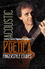 Peppino D'Agostino - Acoustic Poetica: Fingerstyle Etudes DVD