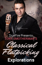 Tony Smotherman - Classical Flatpicking Explorations DVD