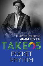 Adam Levy - Take 5: Pocket Rhythm DVD