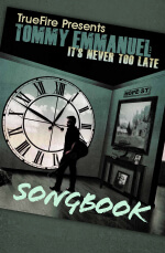 Tommy Emmanuel - It's Never Too Late Songbook DVD