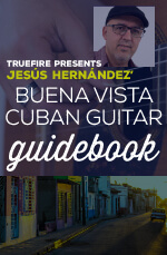 Jesús Hernández - Buena Vista Cuban Guitar Guidebook DVD