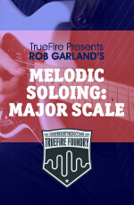 Rob Garland - Melodic Soloing: Major Scale DVD