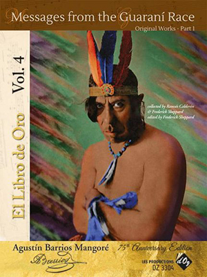 Barrios - El Libro de Oro, Vol. 4 - Messages from the Guaraní Race - Original Works part 1