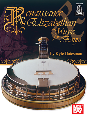 Renaissance & Elizabethan Music for Banjo + CD