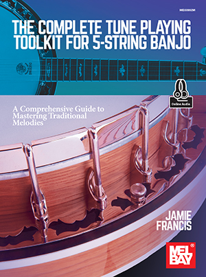 The Complete Tune Playing Toolkit for 5-String Banjo + CD