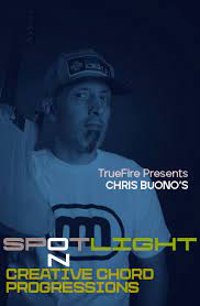 Chris Buono - Spotlight on Creative Chord Progressions DVD