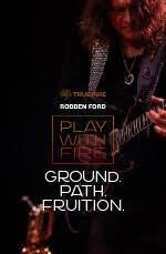 Robben Ford - Play With Fire: Ground. Path. Fruition. DVD