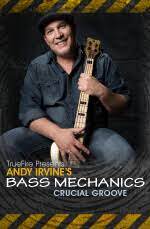Andy Irvine - Bass Mechanics: Crucial Groove DVD