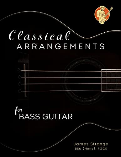 Classical Arrangements for Bass Guitar