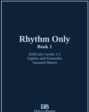 Rhythm Only - Book 1 - Eighths and Sixteenths - Assorted Meters (Sight Reading Exercise Book)