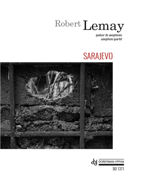 Robert LEMAY - Sarajevo - For Saxophone