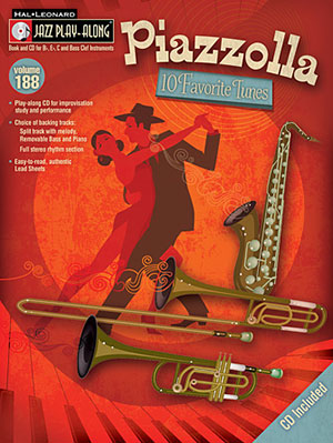Piazzolla – Ten Favorite Tunes Jazz Play-Along Series, Volume 188 + CD